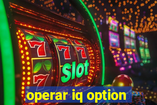 operar iq option